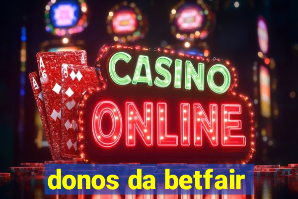 donos da betfair